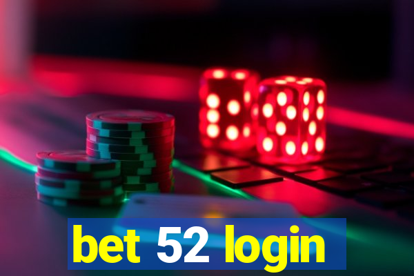 bet 52 login